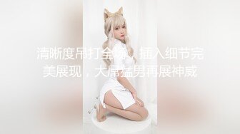 白肤美高颜值兼职妹全套服务啪啪