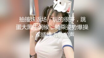 高颜值气质韵味少妇,奶子很大,自然垂下来,博客内内插入道具,表情太臊了