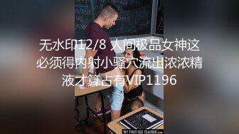 女友：你在干嘛，你别录视频呀。  男：以后你不在我就看，多吃一会嘛，录了你也看看，甜甜快点嘛。鸡巴插入她就顾着爽，录起来！