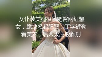 【辽宁大学女学生轮奸事件】女生被四个男的轮着操，深喉插到吐，女生一直想走被强行留下