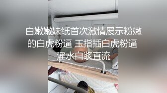 颜值不错的小学妹露脸让小哥在床上任意摆弄，口交大鸡巴的样子好骚，让小哥压在身下蹂躏抽插，浪叫不止真骚