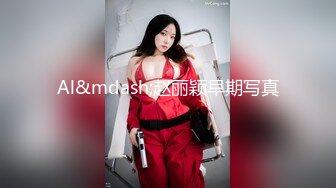 【新片速遞】   【AI画质增强】操肥臀美乳❤️健身猛男❤️腹肌狂操浪叫，超强超猛，狂艹不止！补帧增强！60fps，1080P[3.34G/MP4/00:51:47]