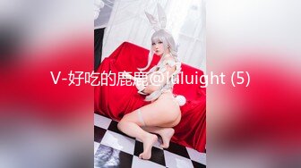 【新片速遞】【精品CD】牛人大神尾随抄底❤️极品反差气质妹子，外表清纯，内心闷骚，超诱惑情趣吊带丁字裤[3.53G/MP4/00:38:01]