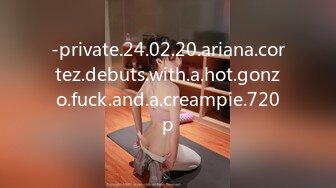 -private.24.02.20.ariana.cortez.debuts.with.a.hot.gonzo.fuck.and.a.creampie.720p