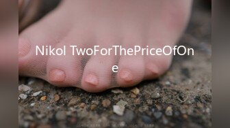 Nikol TwoForThePriceOfOne